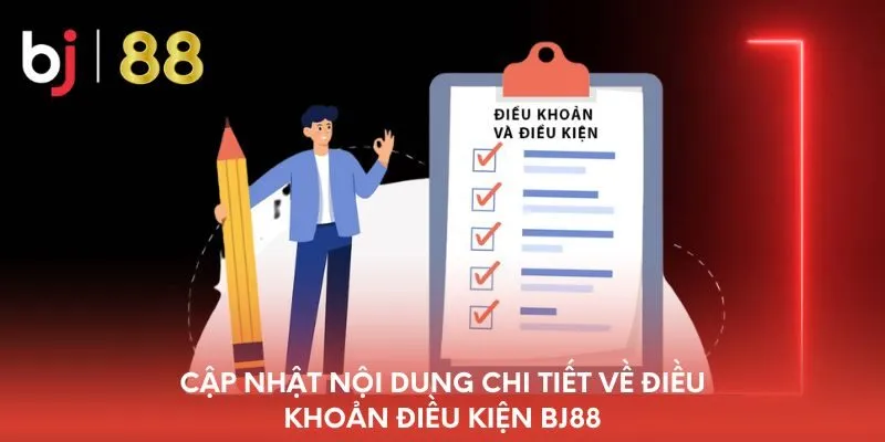 cap-nhat-noi-dung-chi-tiet-ve-dieu-khoan-dieu-kien-bj88